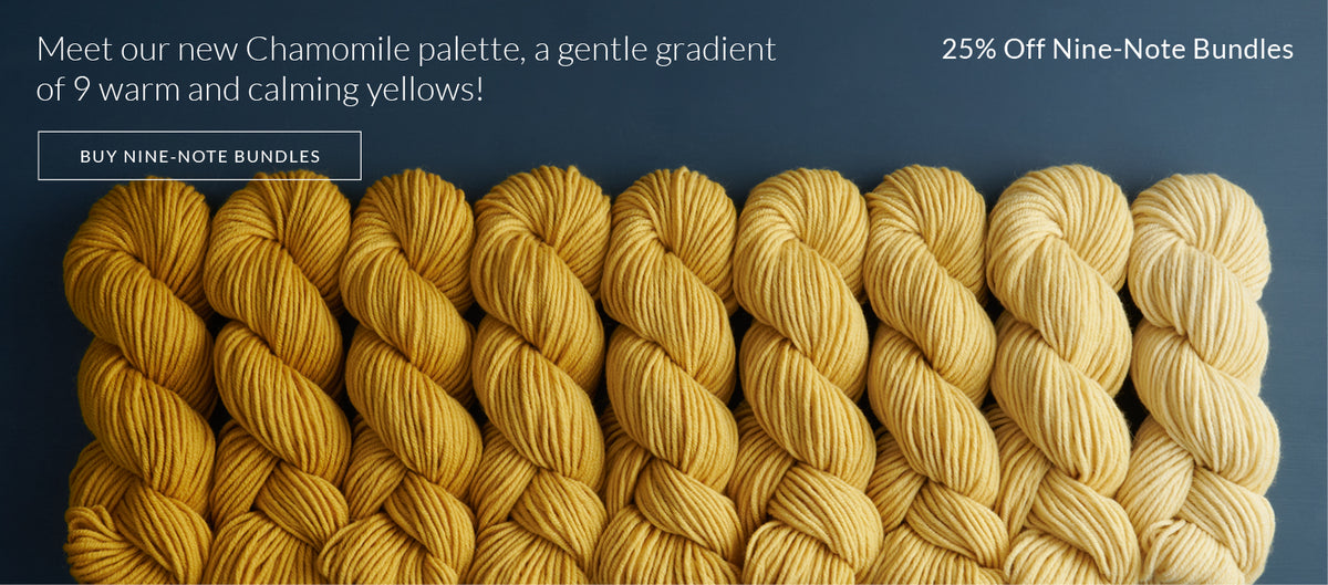 25% off Nine-Note gradient yarn bundles, including our new Chamomile palette!