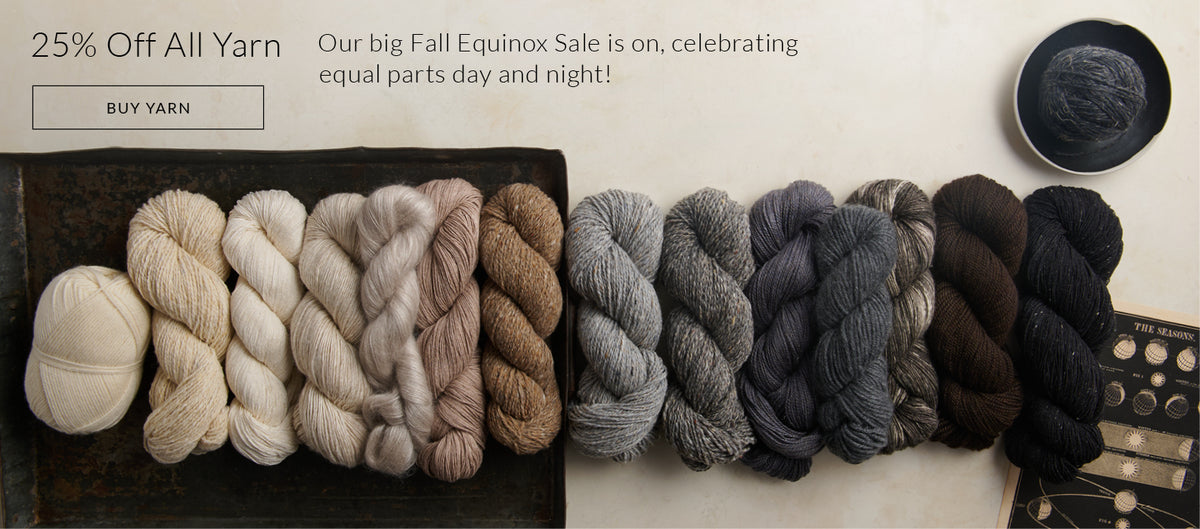 25% off all yarn during our Fall Equinox Sale!