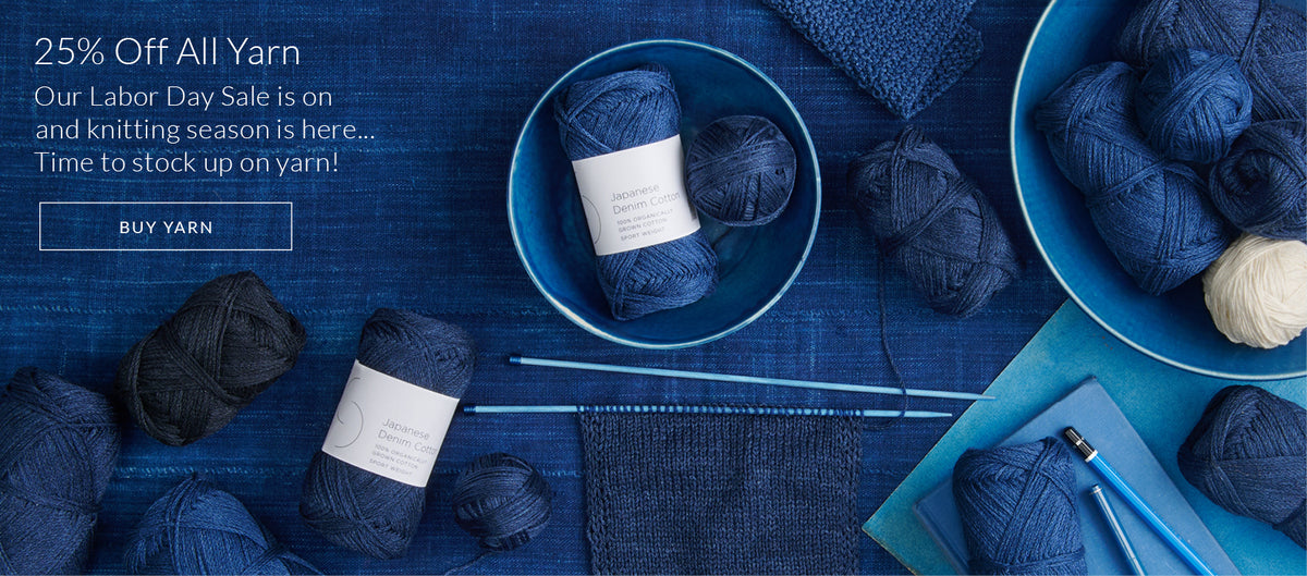 25% off all yarn during our Labor Day Sale!