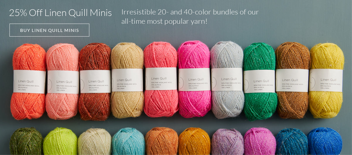 25% Off Linen Quill Minis, irresistible 20- and 40-color bundles of our all-time most popular yarn!