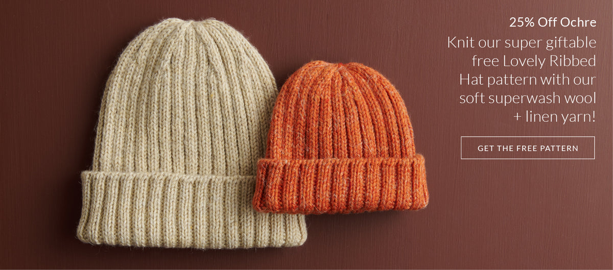 Knit our super giftable free Lovely Ribbed Hat pattern with 25% off Ochre, our soft superwash wool and linen yarn!