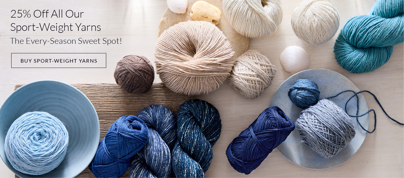 25% off all sport-weight yarns, the every-season sweet spot!