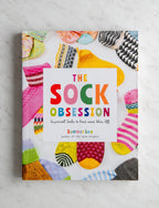 The Sock Obsession: Supercool Socks to Knit and Show Off