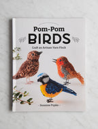 Pom-Pom Birds: Craft an Artisan Yarn Flock