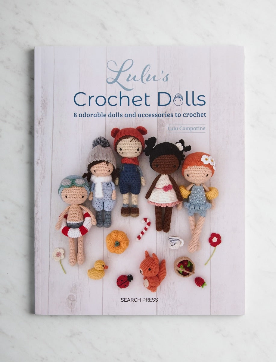 Lulu’s Crochet Dolls: 8 Adorable Dolls and Accessories to Crochet