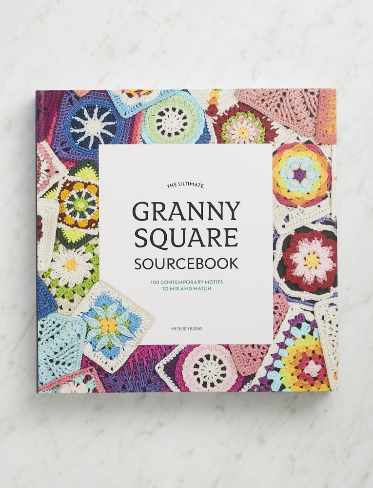 The Ultimate Granny Square Sourcebook