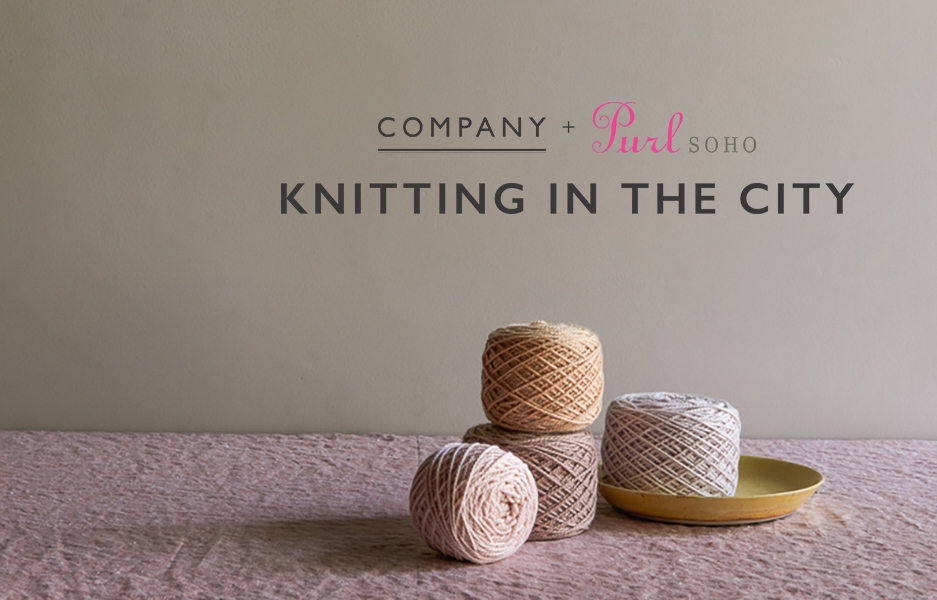 Company + Purl Soho: Knitting in the City | Purl Soho