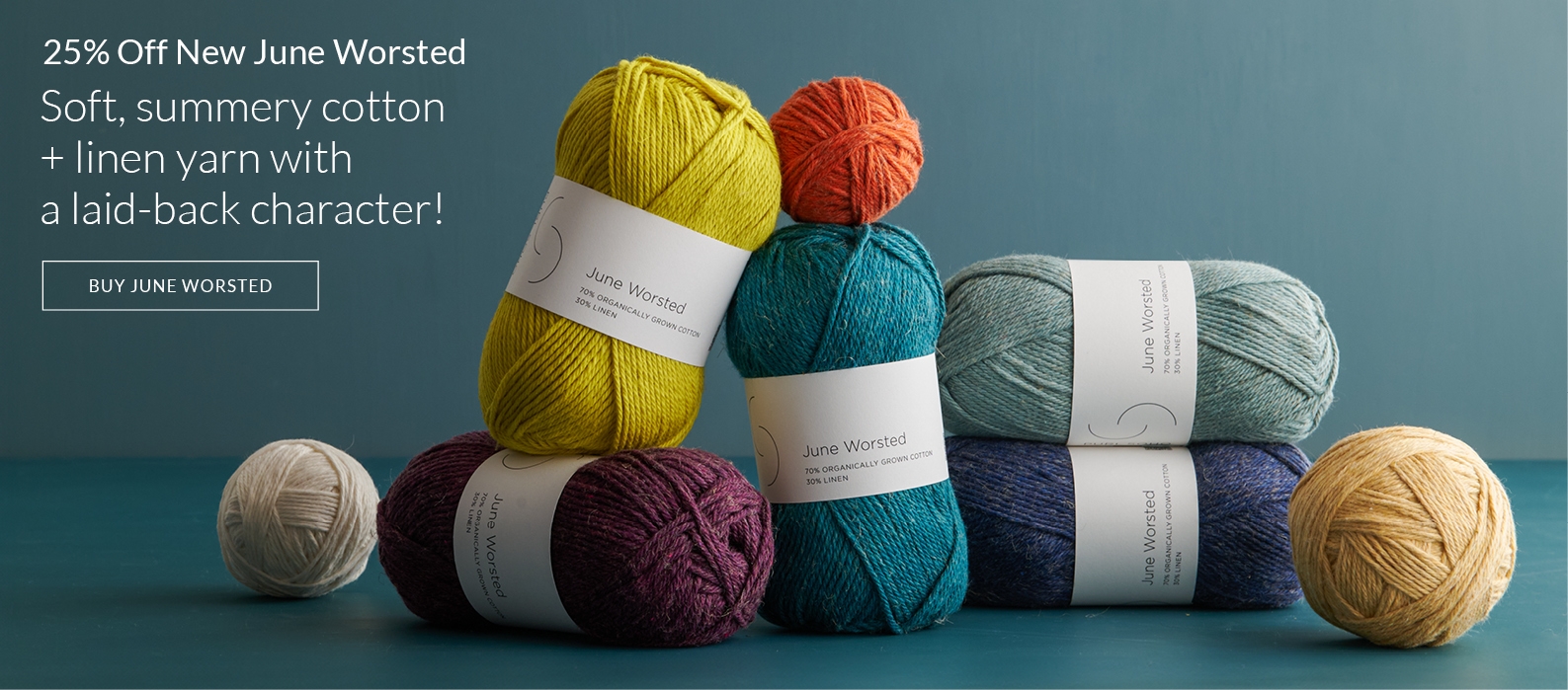 25% off our new June Worsted, a soft, summery cotton and linen yarn!