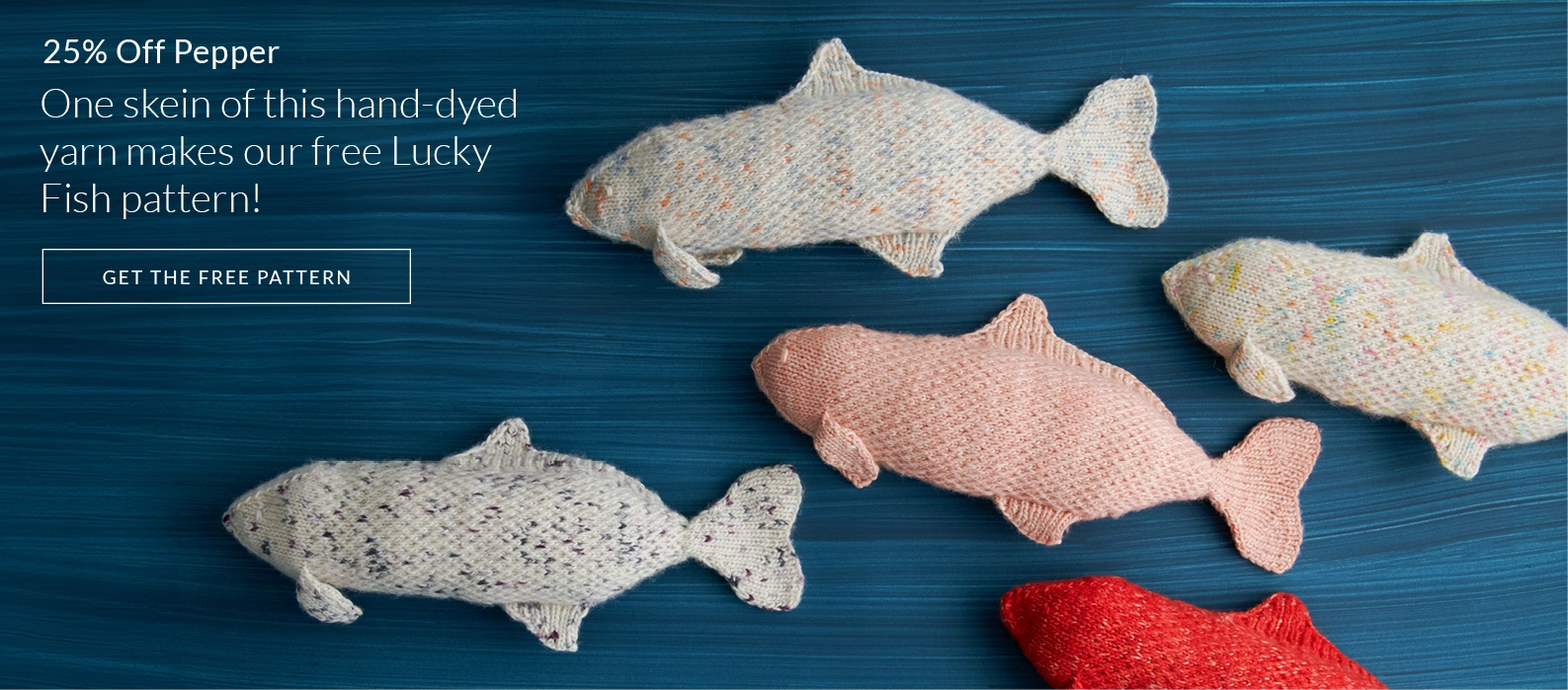 Get 25% off our hand-dyed Pepper yarn and knit our free Lucky Fish knitting pattern.